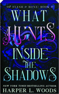 WHAT HUNTS INSIDE THE SHADOWS