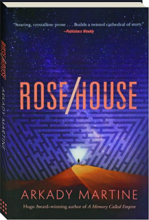 ROSE / HOUSE