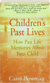 CHILDREN'S PAST LIVES: How Past Life Memories Affect Your Children