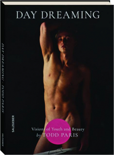 DAY DREAMING: Visions of Youth and Beauty