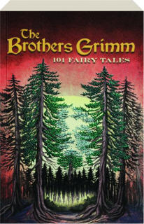 THE BROTHERS GRIMM: 101 Fairy Tales