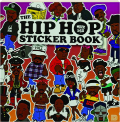 THE HIP HOP STICKER BOOK: 200+ Fresh Rap Stickers