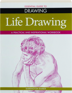 LIFE DRAWING: Essential Guide to Drawing