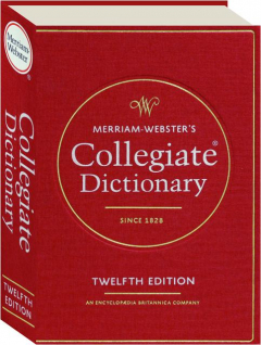 MERRIAM-WEBSTER'S COLLEGIATE DICTIONARY, TWELFTH EDITION