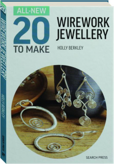 WIREWORK JEWELLERY: All-New Twenty to Make