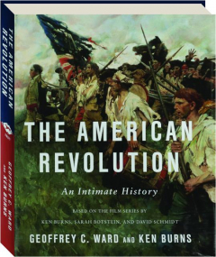 THE AMERICAN REVOLUTION: An Intimate History