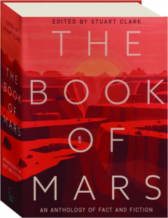 THE BOOK OF MARS: An Anthology of Fact and Fiction