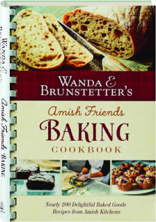 WANDA E. BRUNSTETTER'S AMISH FRIENDS BAKING COOKBOOK