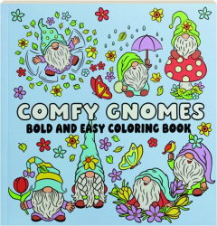 COMFY GNOMES BOLD AND EASY COLORING BOOK