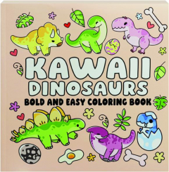 KAWAII DINOSAURS BOLD AND EASY COLORING BOOK