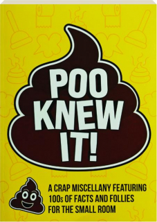 POO KNEW IT! A Crap Miscellany Featuring 100s of Facts and Follies for the Small Room