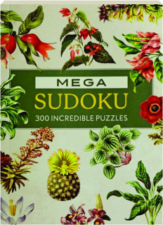 MEGA SUDOKU: 300 Incredible Puzzles