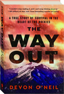 THE WAY OUT: A True Story of Survival in the Heart of the Rockies