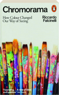 CHROMORAMA: How Colour Changed Our Way of Seeing