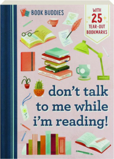DON'T TALK TO ME WHILE I'M READING!