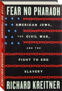 FEAR NO PHARAOH: American Jews, the Civil War, and the Fight to End Slavery