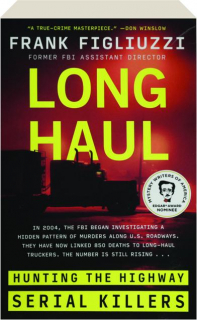 LONG HAUL: Hunting the Highway Serial Killers