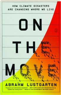 ON THE MOVE: How Climate Disasters Are Changing Where We Live