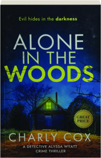 ALONE IN THE WOODS