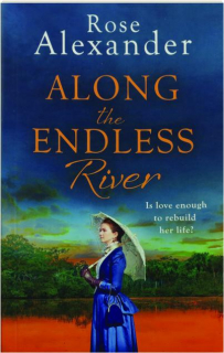 ALONG THE ENDLESS RIVER