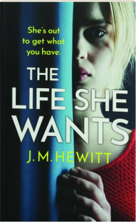 THE LIFE SHE WANTS