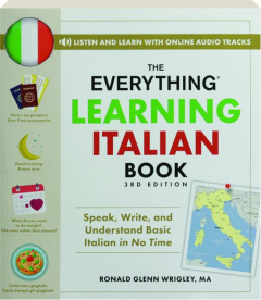 THE EVERYTHING LEARNING ITALIAN BOOK, 3RD EDITION: Speak, Write, and Understand Basic Italian in No Time