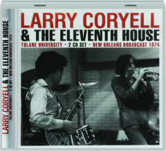 LARRY CORYELL & THE ELEVENTH HOUSE: Tulane University