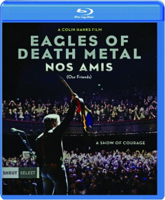 EAGLES OF DEATH METAL: Our Friends