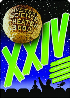 MYSTERY SCIENCE THEATER 3000, VOLUME XXIV
