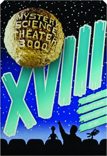 MYSTERY SCIENCE THEATER 3000, VOLUME XVIII