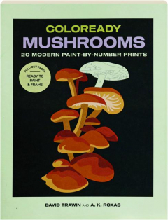 COLOREADY MUSHROOMS: 20 Modern Paint-By-Number Prints