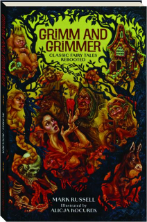 GRIMM AND GRIMMER: Classic Fairy Tales Rebooted