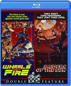 WHEELS OF FIRE / RAIDERS OF THE SUN