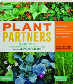 PLANT PARTNERS: Science-Based Companion Planting Strategies for the Vegetable Garden