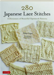 280 JAPANESE LACE STITCHES: A Dictionary of Beautiful Openwork Patterns