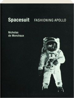 SPACESUIT: Fashioning Apollo