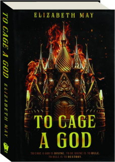 TO CAGE A GOD