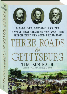 THREE ROADS TO GETTYSBURG