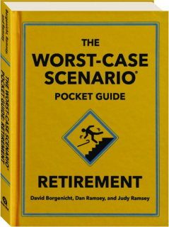 RETIREMENT: The Worst Case Scenario Pocket Guide