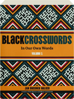 BLACK CROSSWORDS, VOLUME 1: In Our Own Words