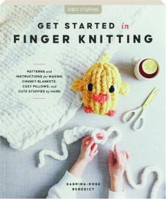GET STARTED IN FINGER KNITTING
