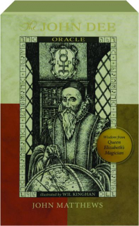 JOHN DEE ORACLE: Wisdom from Queen Elizabeth's Magician