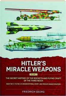 HITLER'S MIRACLE WEAPONS, VOLUME 2