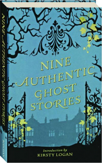 NINE AUTHENTIC GHOST STORIES