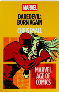 DAREDEVIL: Born Again--Marvel Age of Comics