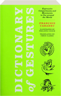 DICTIONARY OF GESTURES: Expressive Comportments and Movements in Use Around the World