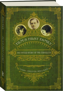 FILM'S FIRST FAMILY: The Untold Story of the Costellos