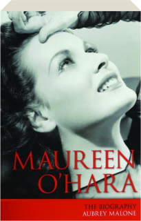 MAUREEN O'HARA: The Biography