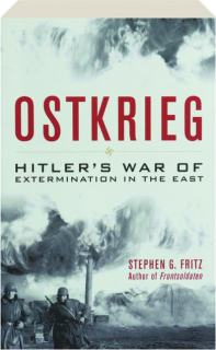 OSTKRIEG: Hitler's War of Extermination in the East
