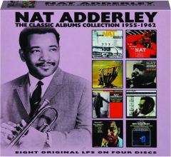 NAT ADDERLEY: The Classic Albums Collection 1955-1962